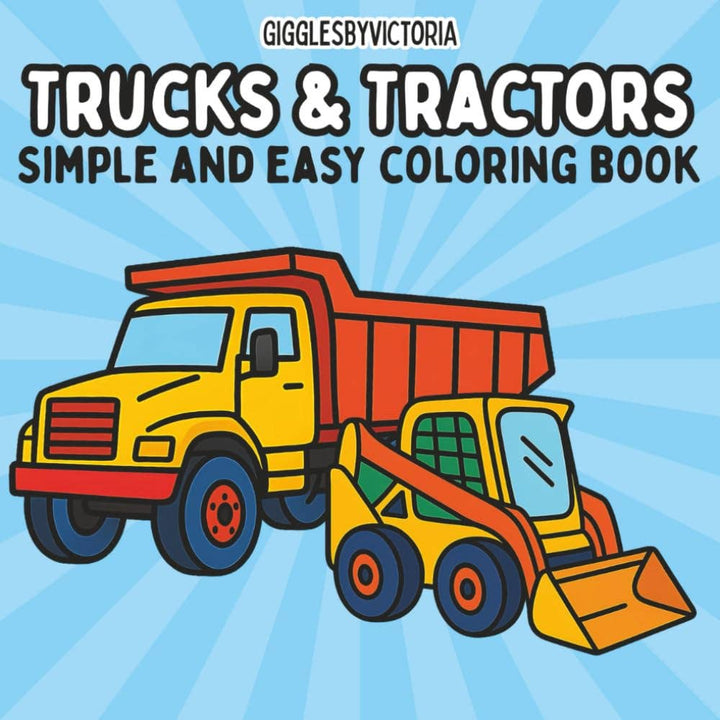 Trucks & Tractors: Simple and Easy Coloring Book