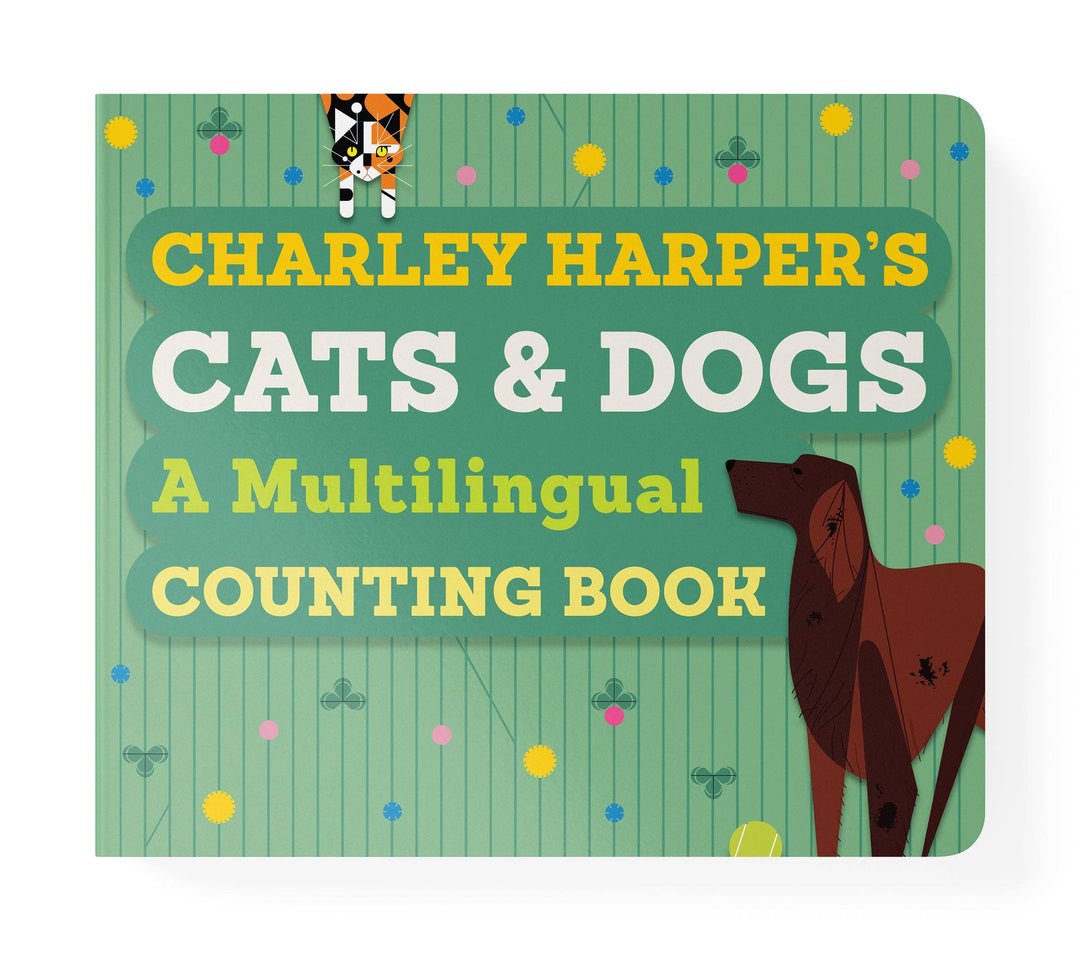 Charley Harper’s Cats and Dogs: Multilingual Counting Book